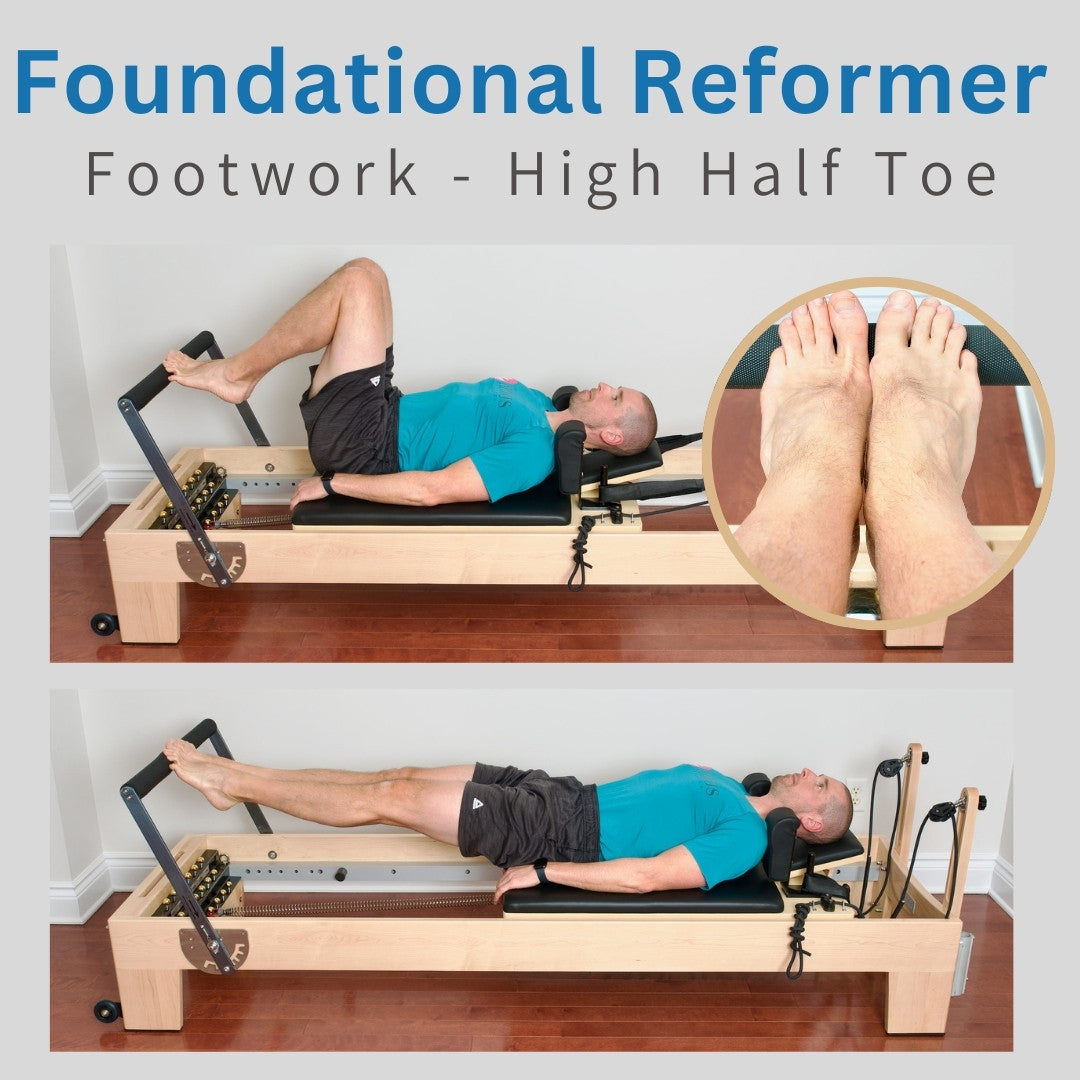 Foundational Reformer: Footwork - High Half Toe – Fortus Pilates