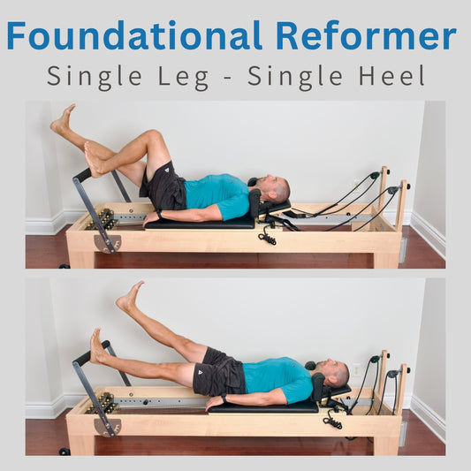 Foundational Reformer: Single Leg, Single Heel.